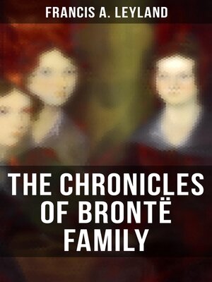 cover image of The Chronicles of Brontë Family